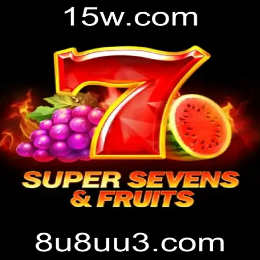 Descubra o Universo do Jogo 7SuperSevensFruits: Regras e Estratégias